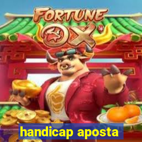 handicap aposta